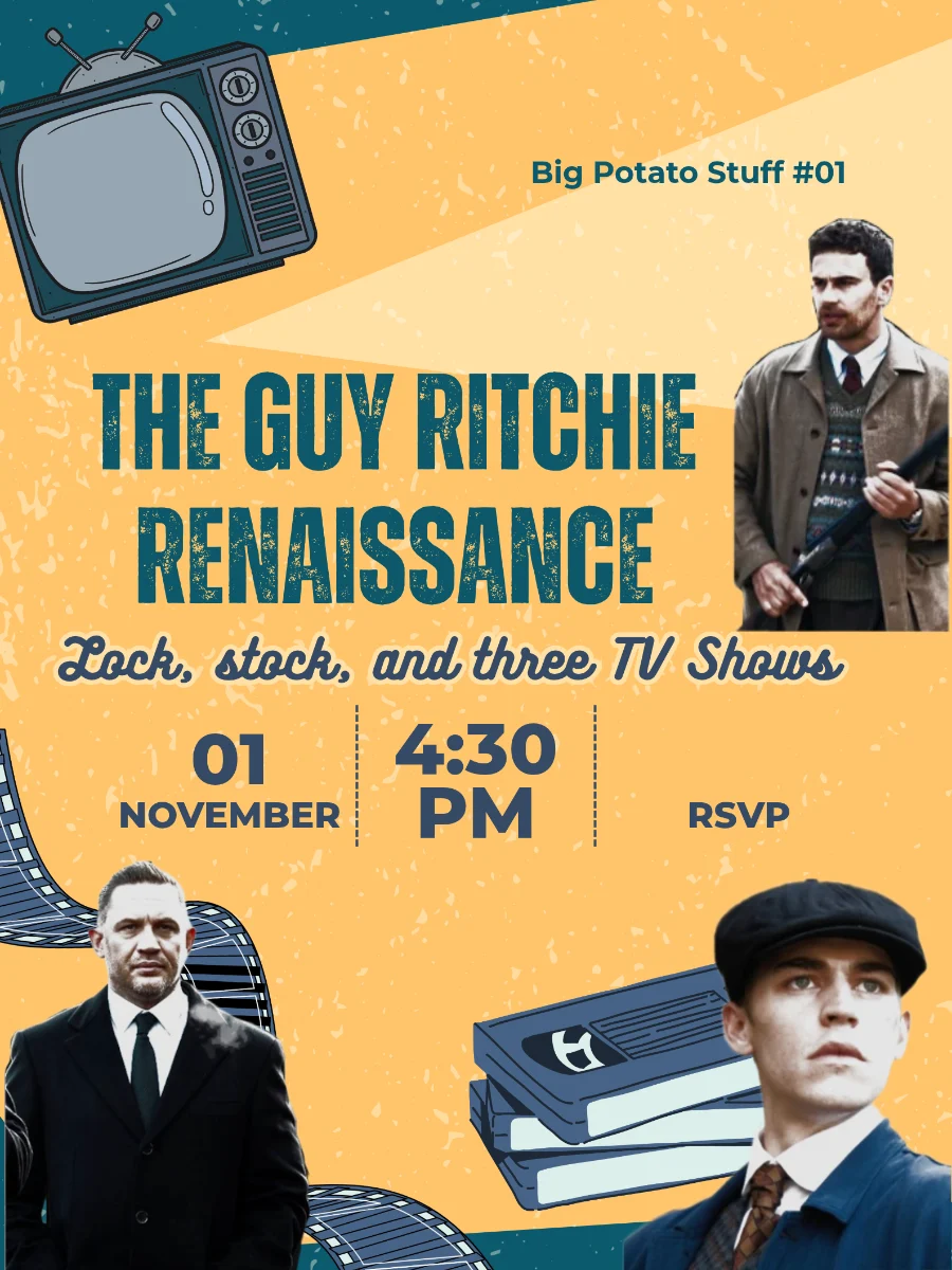 Big Potato Stuff #01: The Guy Ritchie Renaissance - Lock, Stock, and Three TV Shows experience poster
